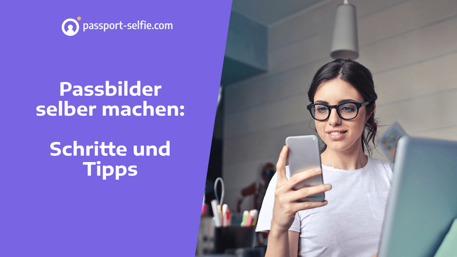 Passbilder selber machen Schritte und Tipps