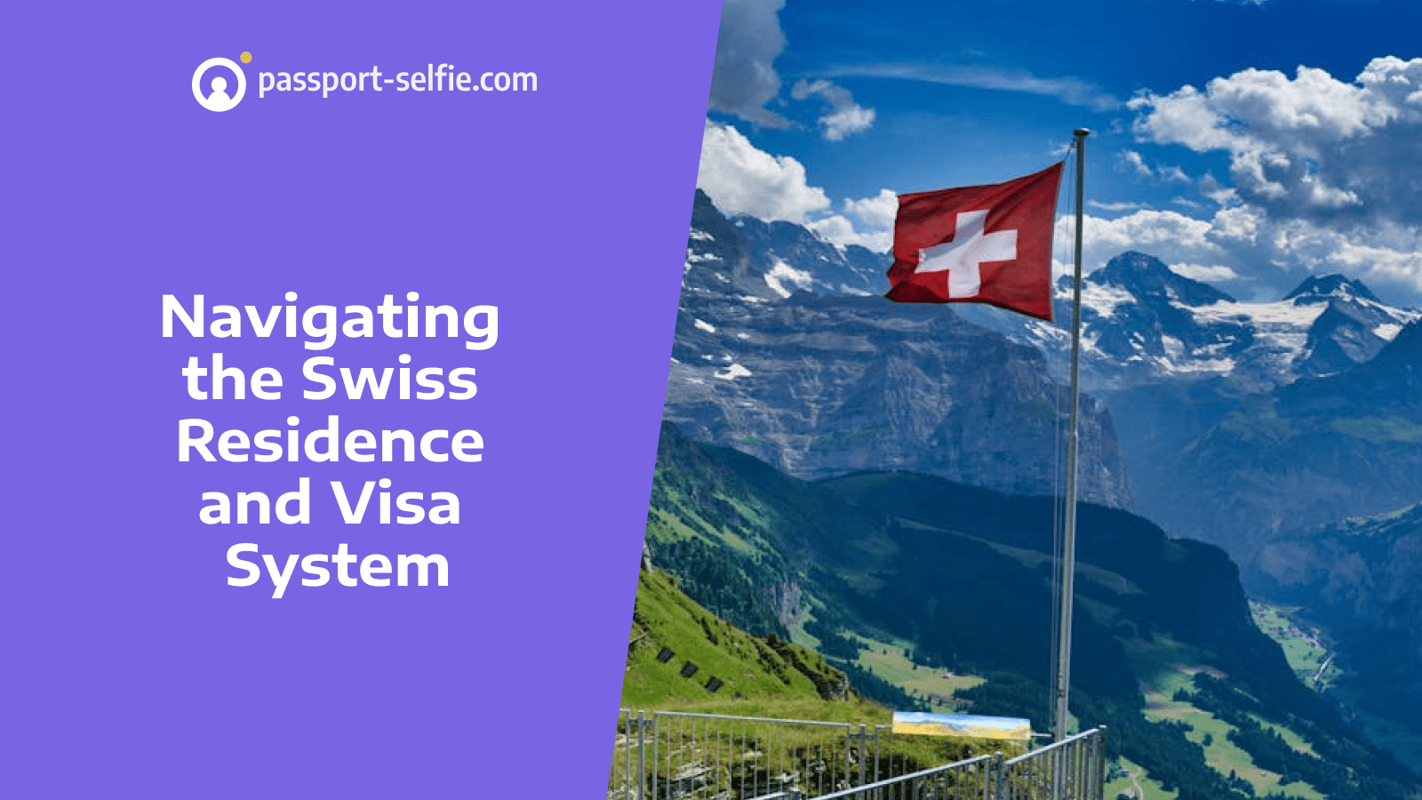 Navigating The Swiss Residence And Visa System